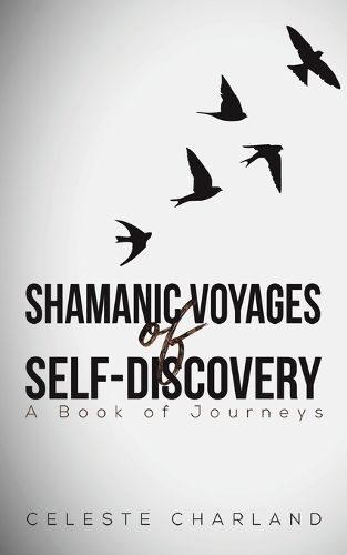 Cover image for Shamanic Voyages of Self-Discovery