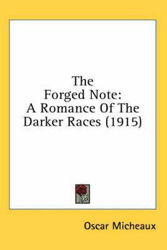 Cover image for The Forged Note: A Romance of the Darker Races (1915)