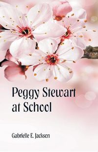 Cover image for Peggy Stewart at School