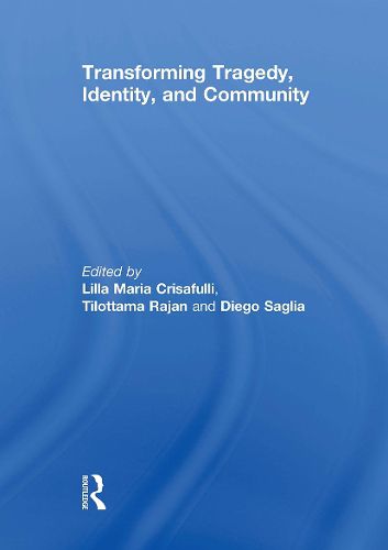 Cover image for Transforming Tragedy, Identity, and Community