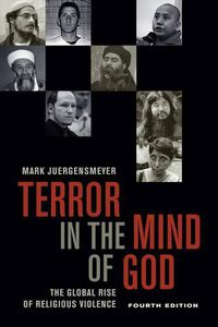 Cover image for Terror in the Mind of God, Fourth Edition: The Global Rise of Religious Violence