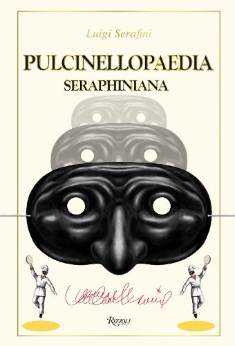 Cover image for Pulcinellopaedia Seraphiniana, Deluxe Edition
