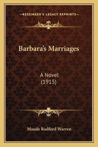 Barbara's Marriages: A Novel (1915)