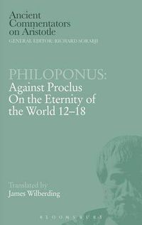 Cover image for Philoponus  Against Proclus on the Eternity of the World 2-18