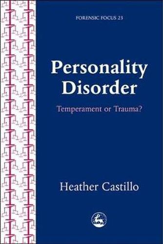 Cover image for Personality Disorder: Temperament or Trauma?