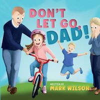 Cover image for Don't let go, Dad