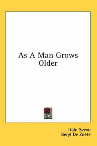 As a Man Grows Older