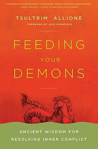 Cover image for Feeding Your Demons: Ancient Wisdom for Resolving Inner Conflict