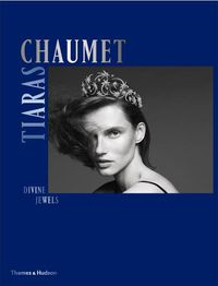 Cover image for Chaumet Tiaras: Divine Jewels