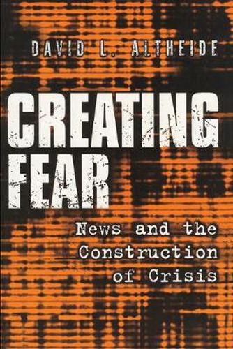 Cover image for Creating Fear: News and the Construction of Crisis