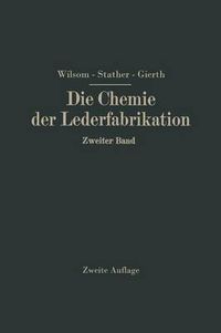 Cover image for Die Chemie Der Lederfabrikation: Zweiter Band