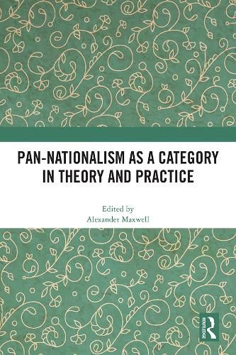 Cover image for Pan-Nationalism as a Category in Theory and Practice