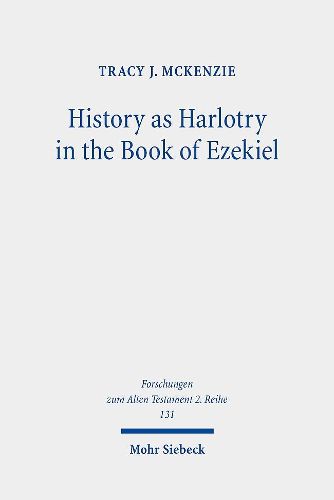 Cover image for History as Harlotry in the Book of Ezekiel: Textual Expansion in Ezekiel 16