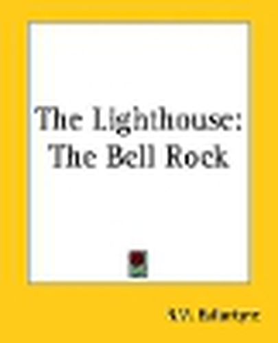 Cover image for The Lighthouse: The Bell Rock