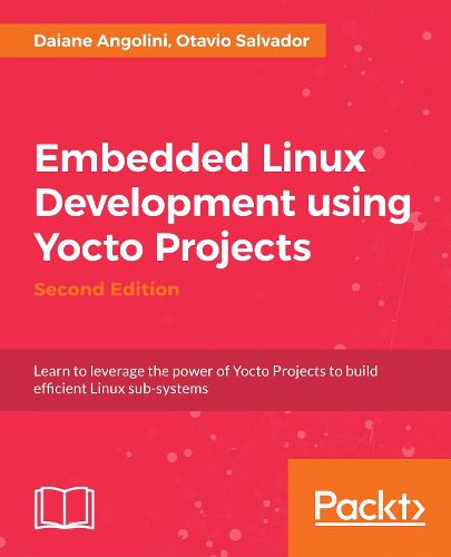 Cover image for Embedded Linux Development using Yocto Projects -