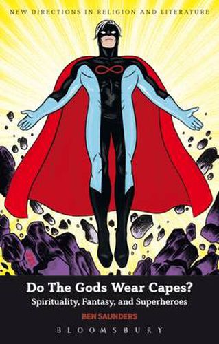 Cover image for Do The Gods Wear Capes?: Spirituality, Fantasy, and Superheroes