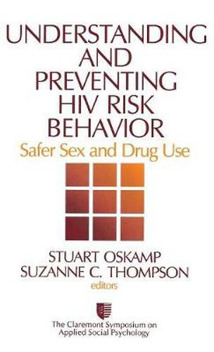 Understanding and Preventing HIV Risk Behavior: Safer Sex and Drug Use