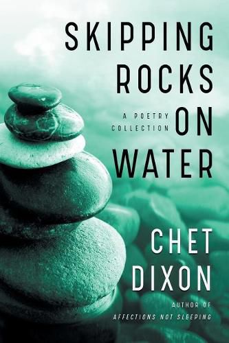 Cover image for Skipping Rocks on Water: A Poetry Collection