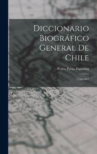 Cover image for Diccionario Biografico General De Chile