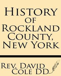 Cover image for History of Rockland County, New York