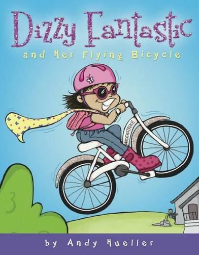 Cover image for Dizzy Fantastic and Her Flying Bicycle
