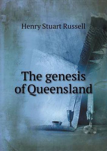 Cover image for The genesis of Queensland