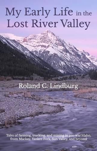 Cover image for My Early Life in the Lost River Valley