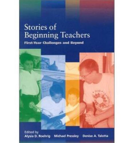 Cover image for Stories of Beginning Teachers: First Year Challenges and Beyond