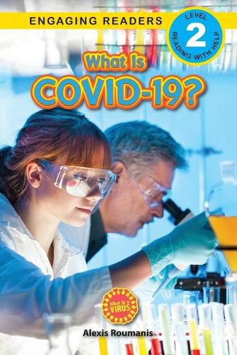 Cover image for What Is COVID-19? (Engaging Readers, Level 2): 2022 Edition