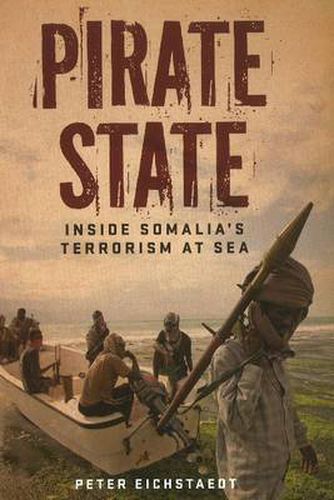 Cover image for Pirate State: Inside Somalia's Terrorism at Sea