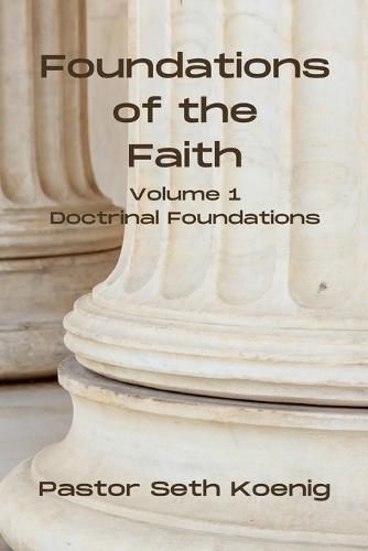 Cover image for Foundations of the Faith (Vol. 1)