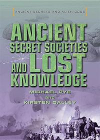 Cover image for Ancient Secret Societies and Lost Knowledge