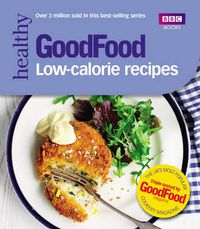 Cover image for Good Food: Low-calorie Recipes