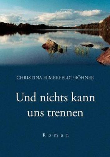 Cover image for Und nichts kann uns trennen