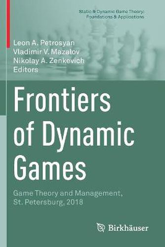 Cover image for Frontiers of Dynamic Games: Game Theory and Management, St. Petersburg, 2018