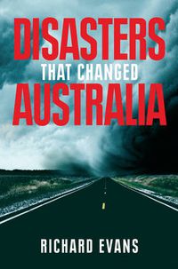 Cover image for Disasters That Changed Australia