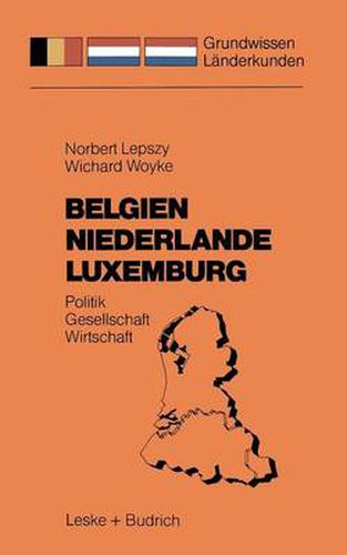 Cover image for Belgien Niederlande Luxemburg: Politik - Gesellschaft - Wirtschaft