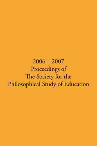 Cover image for 2006 - 2007 Proceedings of the Society for the Philosophical Study of Education