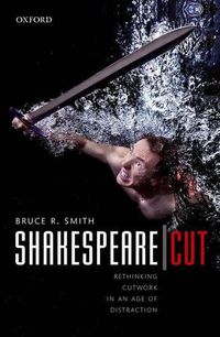 Cover image for Shakespeare | Cut: Rethinking cutwork in an age of distraction