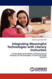 Cover image for Integrating Meaningful Technologies with Literacy Instruction