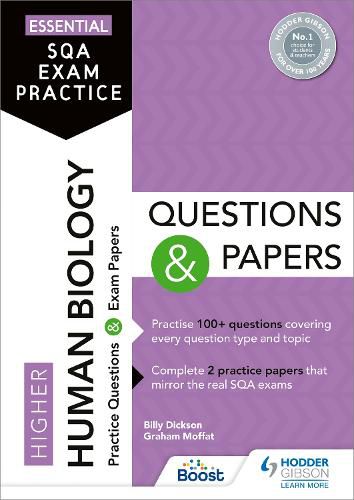 Essential SQA Exam Practice: Higher Human Biology Questions and Papers: From the publisher of How to Pass