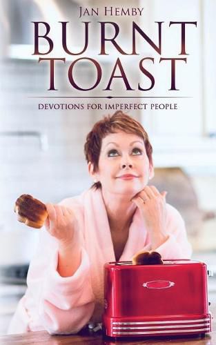 Cover image for Burnt Toast: Devotions for Imperfect People