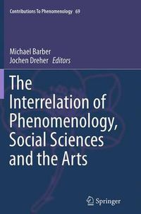 Cover image for The Interrelation of Phenomenology, Social Sciences and the Arts