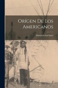 Cover image for Origen de los Americanos
