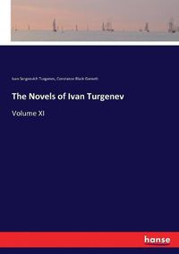 Cover image for The Novels of Ivan Turgenev: Volume XI