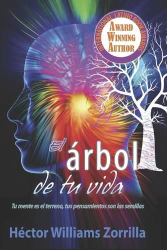 Cover image for El Arbol de tu vida: Tu mente es el terreno, tus pensamientos son las semillas