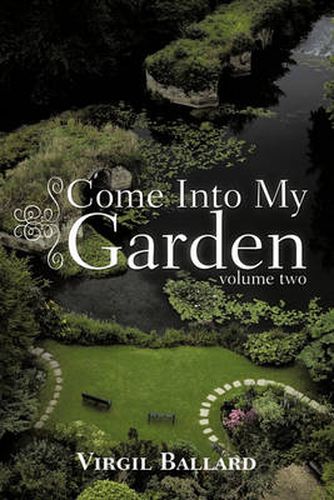 Cover image for Come Into My Garden: Volume 2