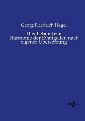 Cover image for Das Leben Jesu: Harmonie der Evangelien nach eigener UEbersetzung