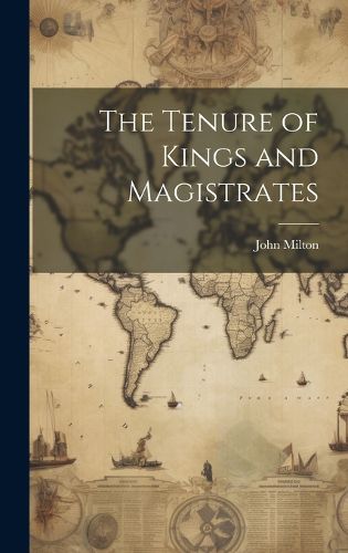 Cover image for The Tenure of Kings and Magistrates