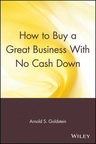 Cover image for How to Buy a Great Business with No Cash Down